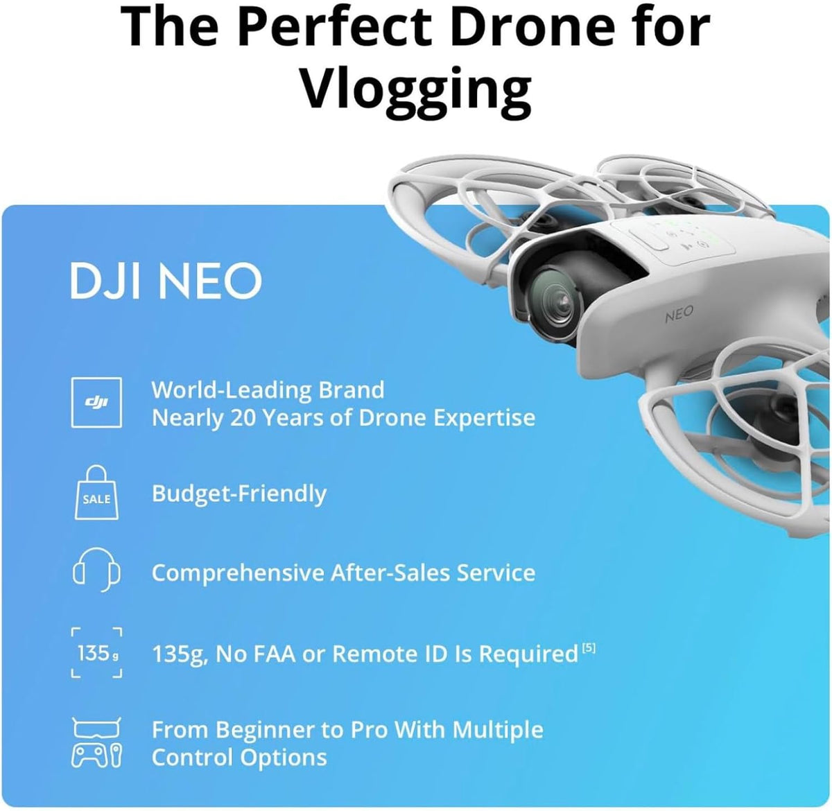 DJI Neo. Mini Drone with 4K UHD Camera for Adults. 135g Self Flying Drone that Follows You. Palm Takeoff. Subject Tracking. QuickShots. Stabilized Video. Built-In Propeller Guard (Controller-Free)